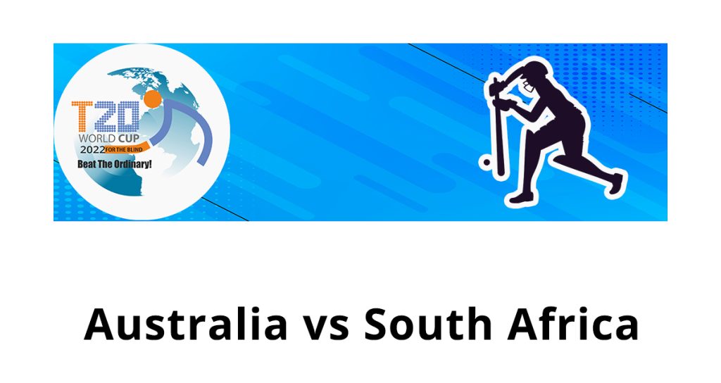 South Africa won by 5 wickets in 3rd T20 World Cup Cricket For The Blind 2022