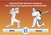 Delhi Womens won by 179 runs in IndusInd Bank Women’s National T20 Cricket Tournament for the Blind 2023