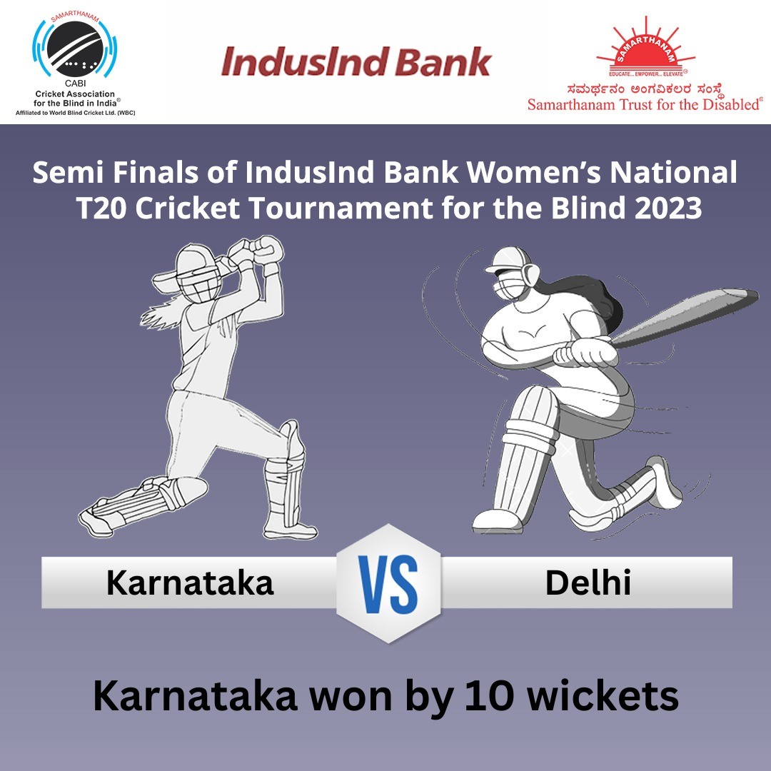 Karnataka Women won by 10 wickets in 1st Semi Finals of IndusInd Bank Women’s National T20 Cricket Tournament for the Blind 2023