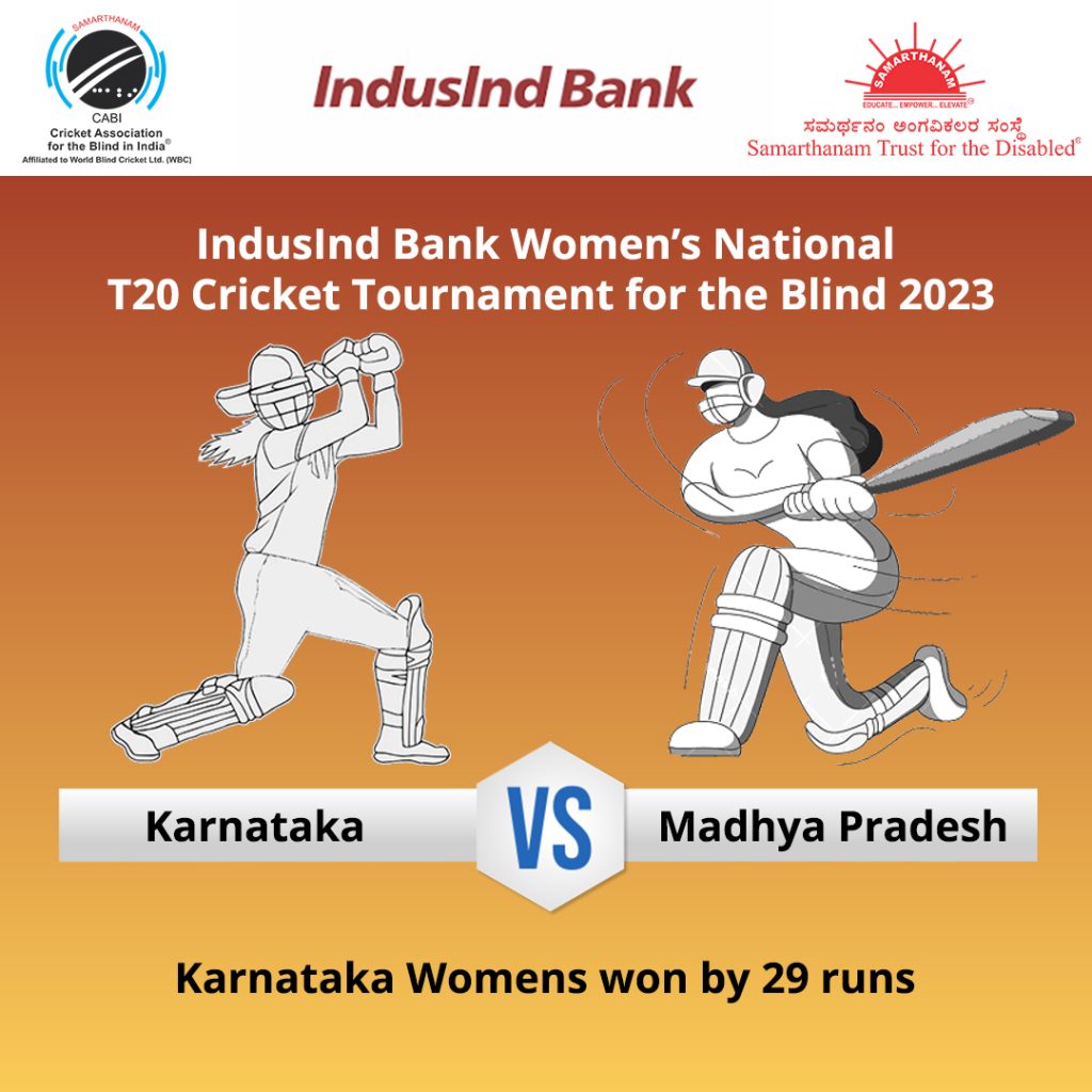 Karnataka Womens won by 29 runs in IndusInd Bank Women’s National T20 Cricket Tournament for the Blind 2023