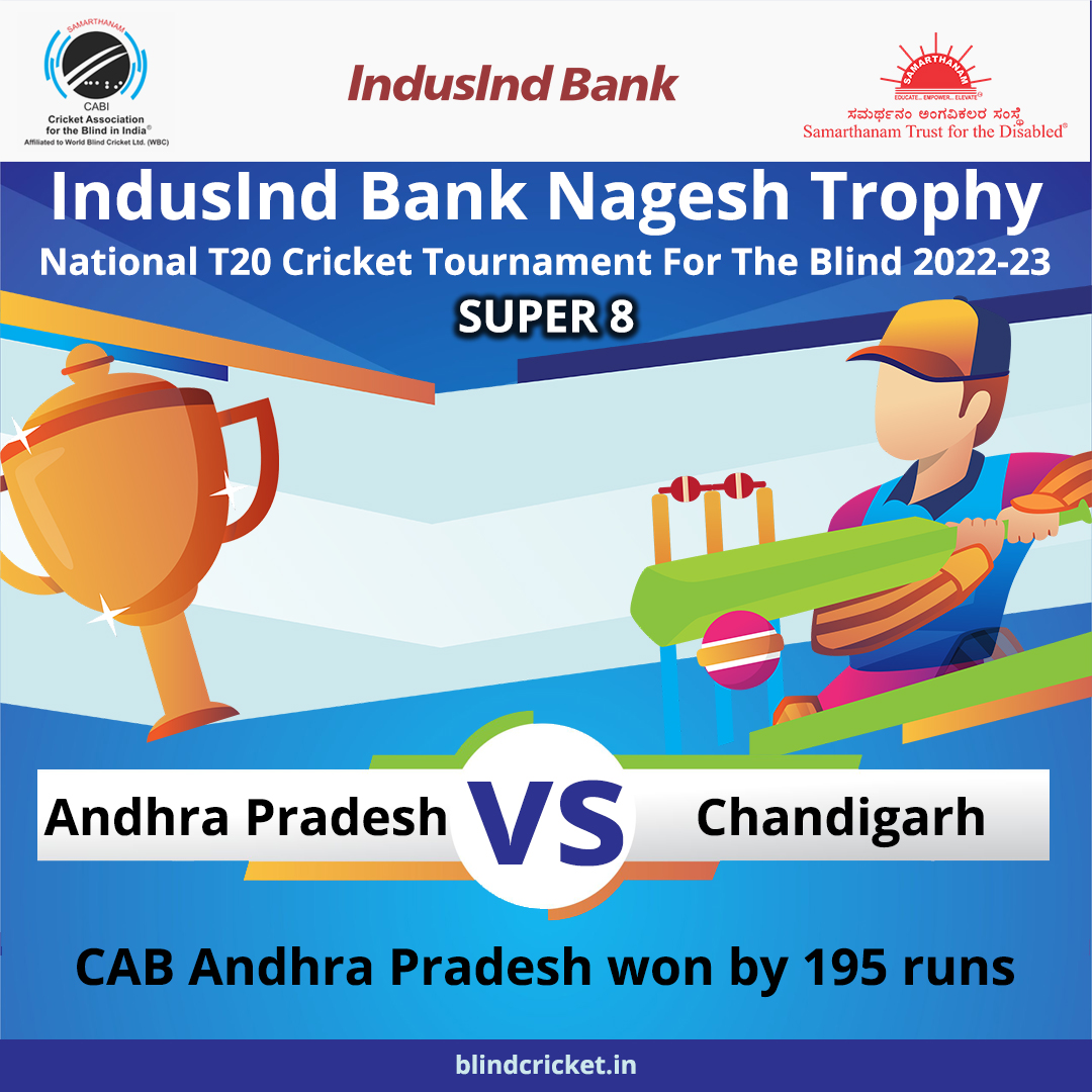CAB Andhra Pradesh won by 195 runs in IndusInd Bank Nagesh Trophy National T20 Cricket Tournament For The Blind 2022-23