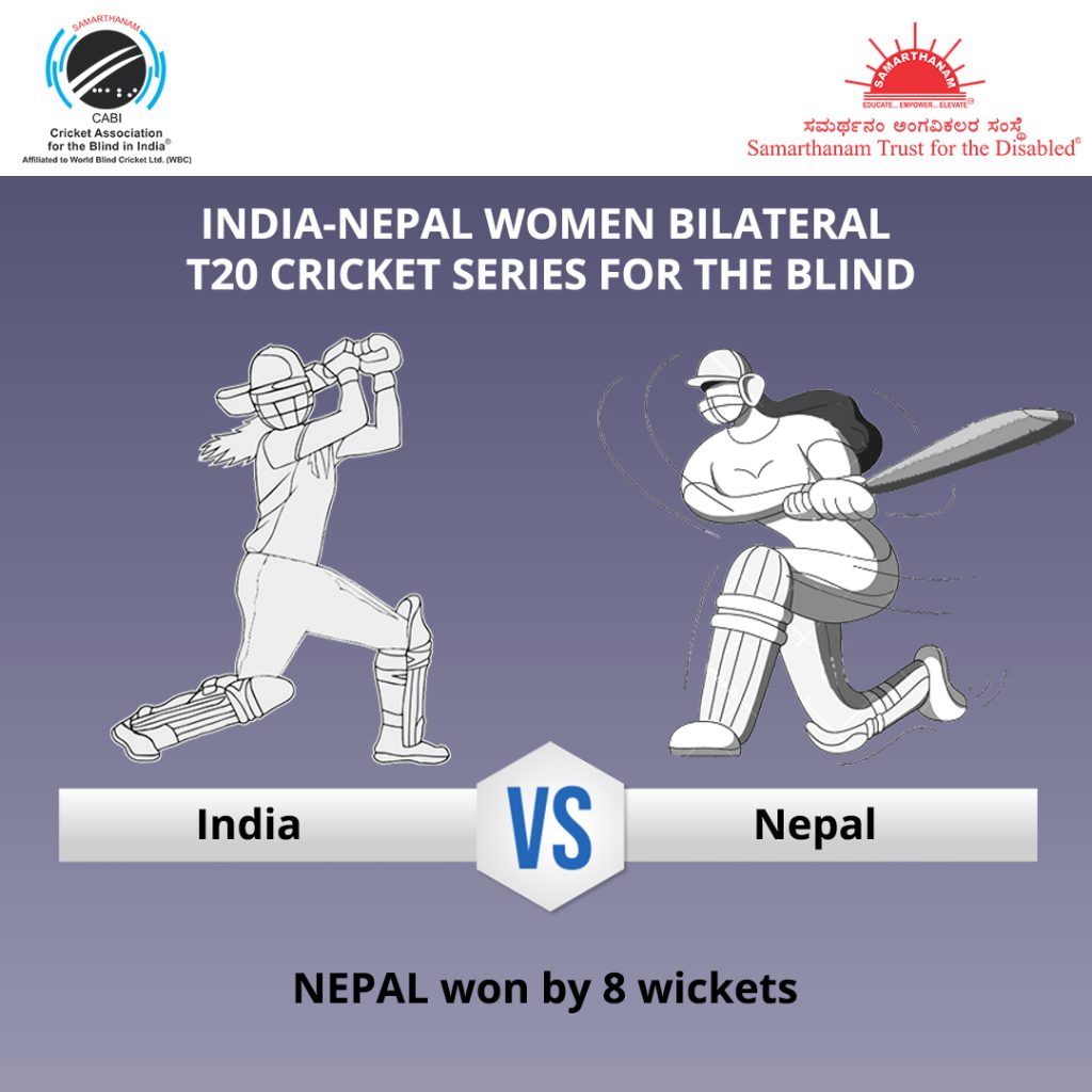 Nepal won by 8 wickets in India-Nepal Women Bilateral T20 Cricket Series for the Blind