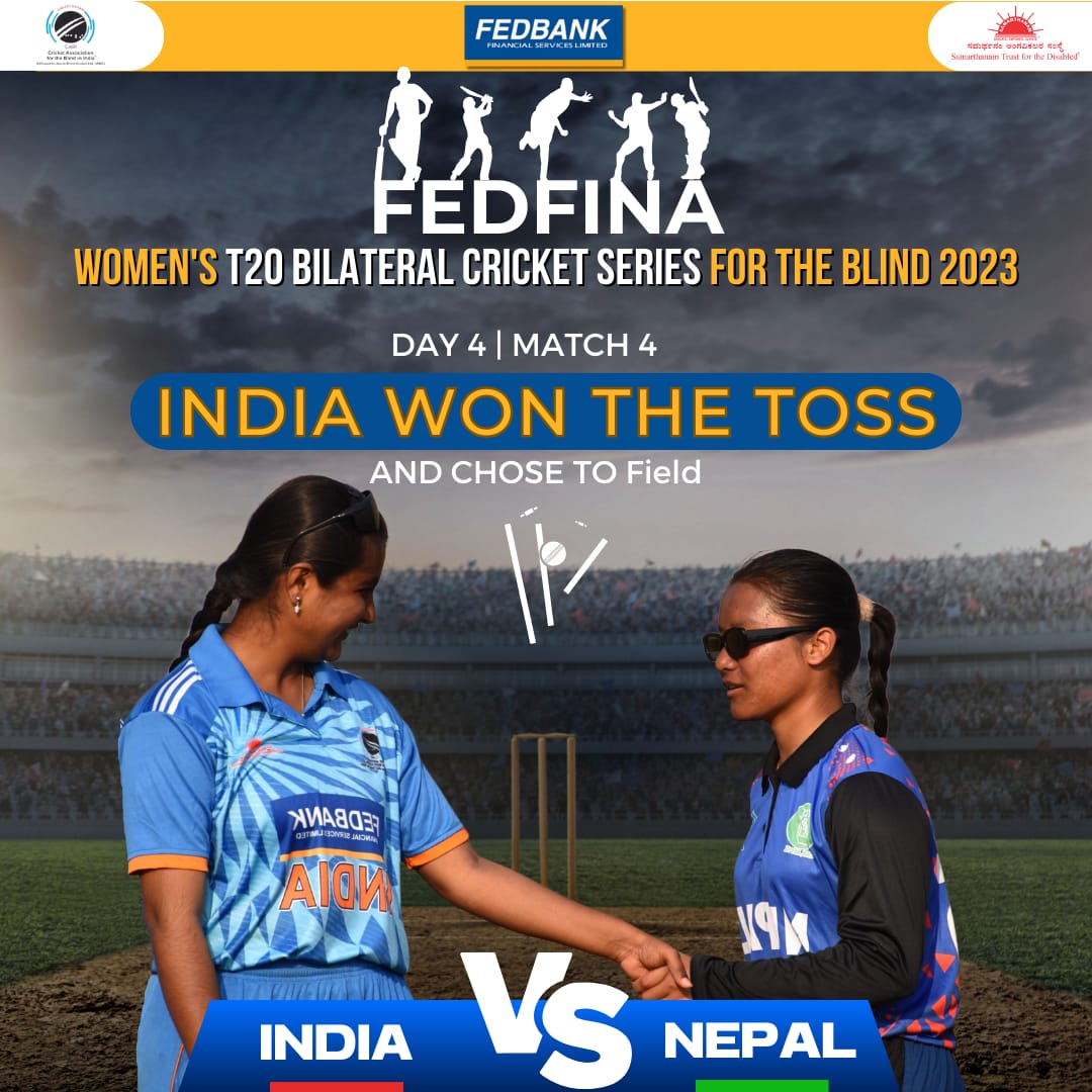 India won the toss and chose to field in Match 4 of 5 Fedfina Womens T20 Bilateral Cricket Series For The Blind 2023