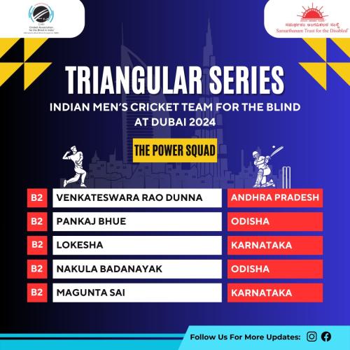 Proudly announcing the Indian Mens Cricket Team for the Blind at Dubai 2024-2